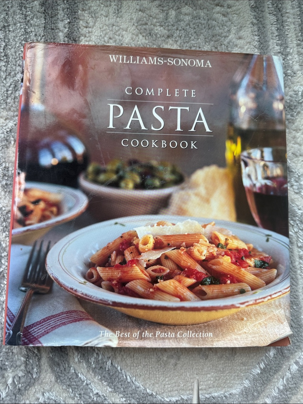Williams-Sonoma Pasta Cookbook - COMPLETE PASTA COOKBOOK